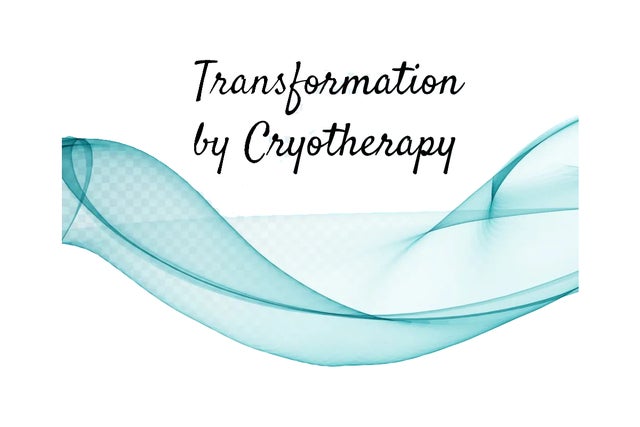 Transformation by Cryotherapy